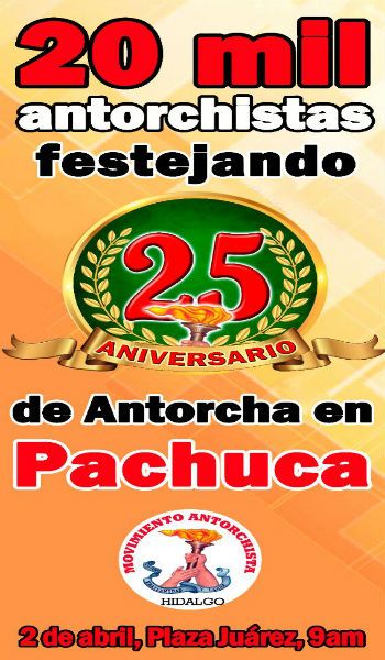 20 mil antorchistas festejan en Pachuca