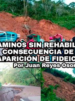 Caminos sin rehabilitar, consecuencia de la desaparición de fideicomisos