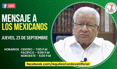 Aquiles Córdova Morán dirige un mensaje a los mexicanos