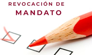 La Revocación de Mandato, un acto anticipado de campaña