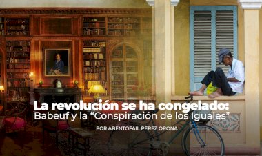 La revolución se ha congelado: Babeuf y la “Conspiración de los Iguales”