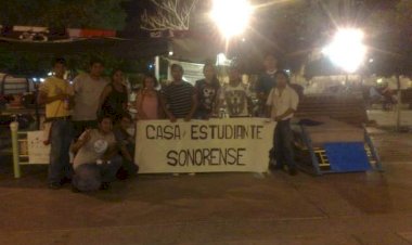 La lucha por la Casa del Estudiante Sonorense