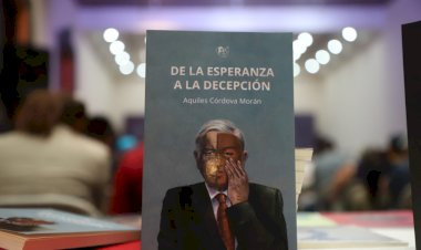 Les invito a leer “De la esperanza a la decepción”, nuevo libro de Aquiles Córdova Morán