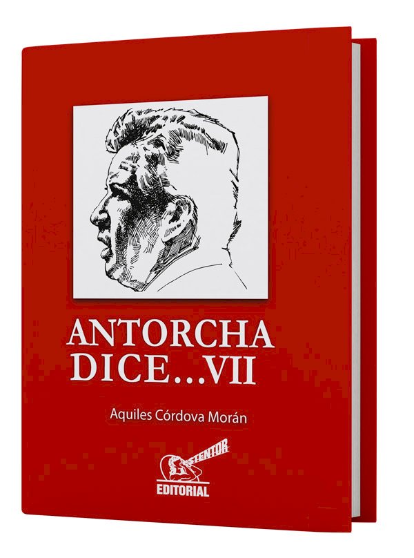 Antorcha dice… VII